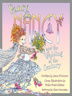 cover image of Fancy Nancy and the Wedding of the Century